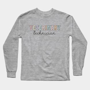 Veterinary Technician, Veterinary Tech, Vet Tech Long Sleeve T-Shirt